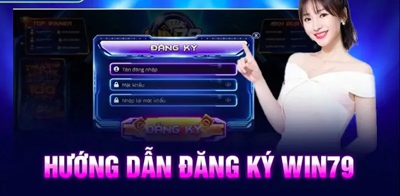 Cách đăng ký đăng nhập win79